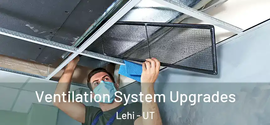  Ventilation System Upgrades Lehi - UT